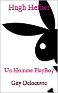 Hugh Hefner: Un Homme PlayBoy