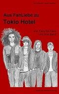 Aus FanLiebe zu Tokio Hotel: von Fans fr Fans und ihre Band