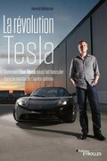 La rvolution Tesla: Comment Elon Musk nous fait basculer dans le monde de l'aprs-ptrole