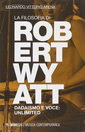 La filosofia di Robert Wyatt. Dadaismo e voce: unlimited