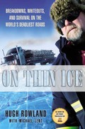 On Thin Ice: Breakdowns, Whiteouts, and Survival on the World's Deadliest Roads (English Edition)