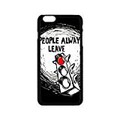 One Tree Hill People Always Leave Black Phone Case For iPhone 6