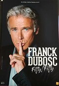 Poster Franck DUBOSC - Fifty/Fifty - 40x60cm - Affiche
