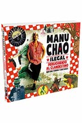 Manu Chao Ilegal: Persiguiendo al Clandestino